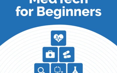 Discover “MedTech For Beginners”: The Essential Podcast for Health Tech Innovators