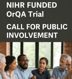 NIHR-funded OrQA trial. Call for public involvement.