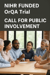 NIHR-funded OrQA trial. Call for public involvement.